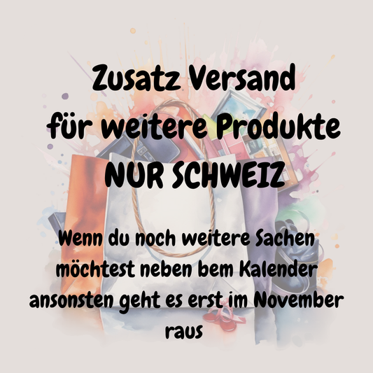 Zusatz Versand NUR SCHWEIZ
