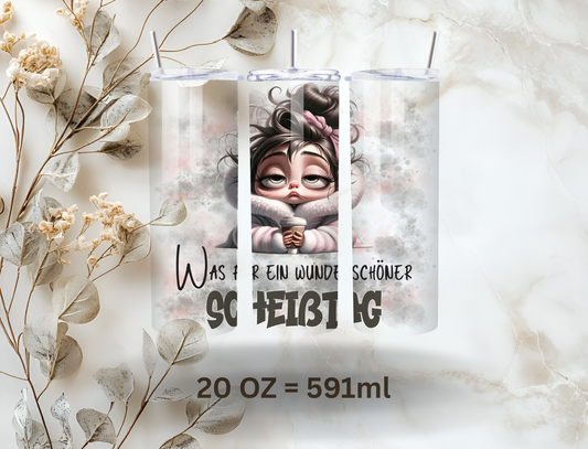 Tumbler 20oz (591ml) "Scheisstag"